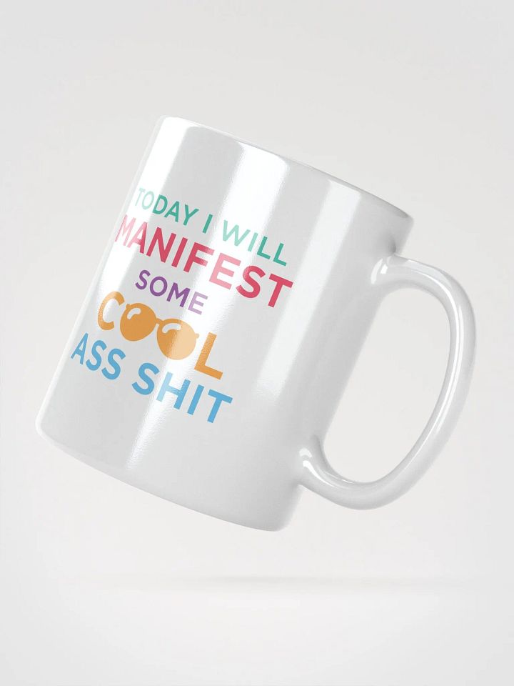 Today I'll Manifest Some Cool Ass Shit product image (5)