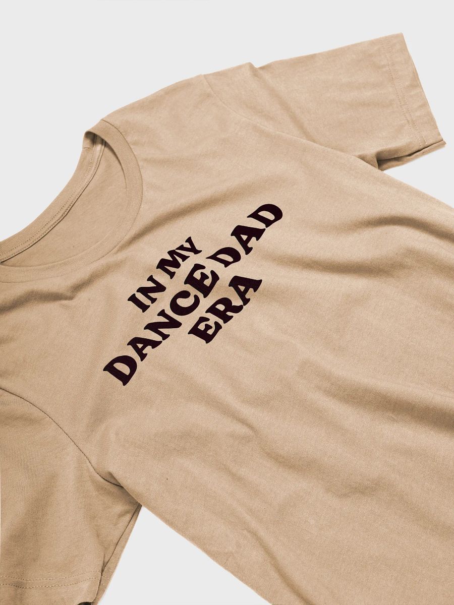 Unisex T-Shirt | Dance Dad Era | Multiple Colour Options with Black Text product image (3)