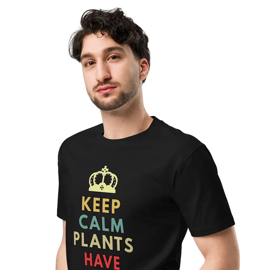 Keep Calm Plants Have Protein Unisex Premium T-Shirt product image (4)