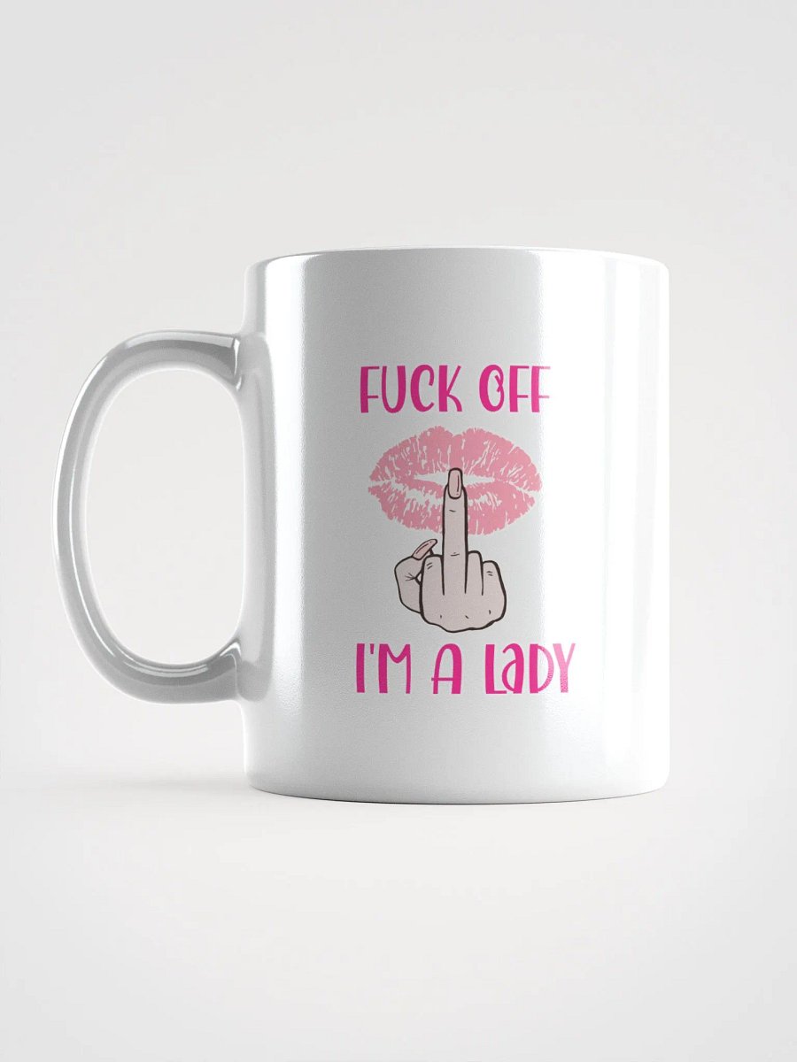 Fuck Off I'm A Lady Mug product image (6)