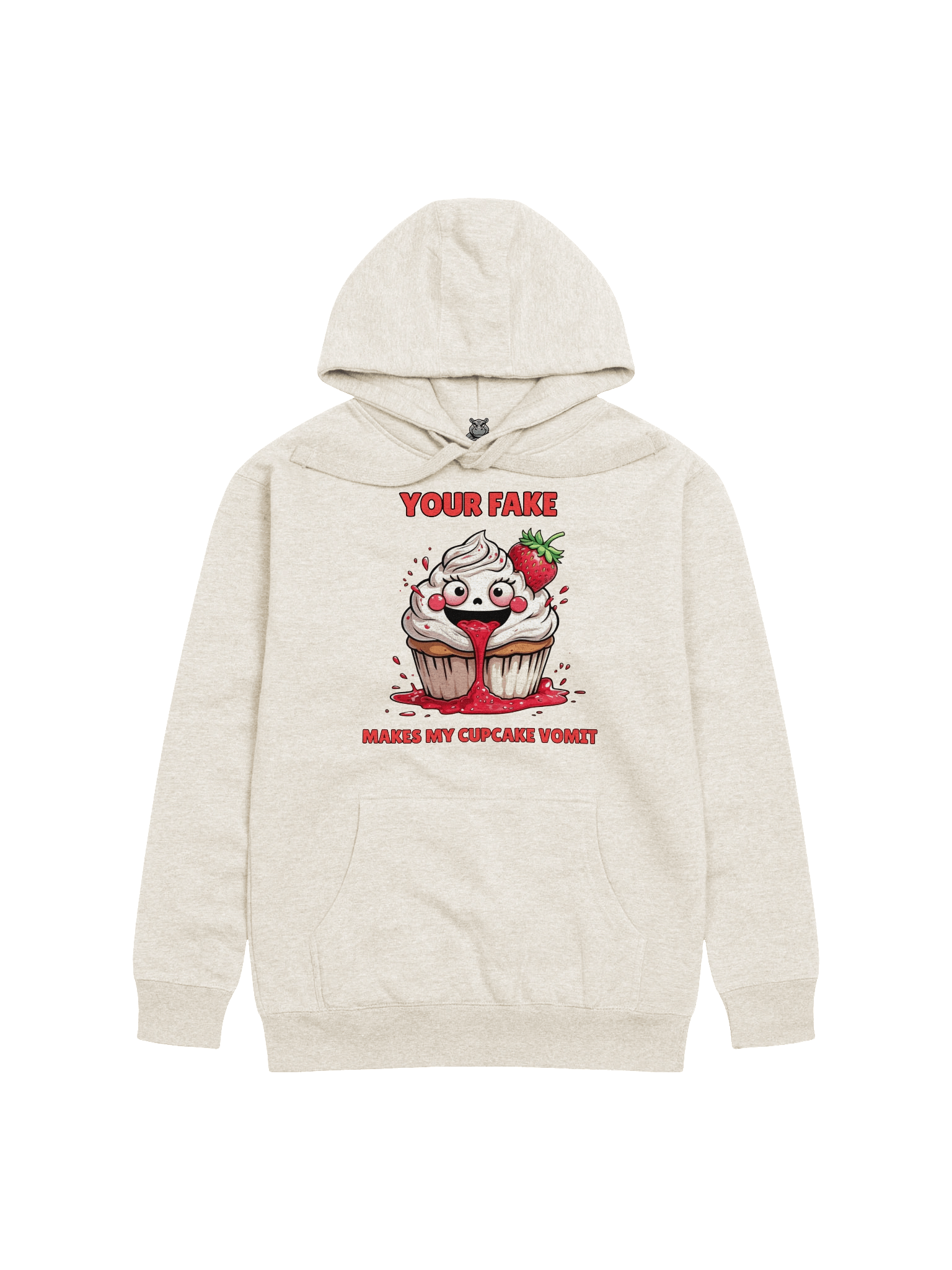 "Your Fake Makes My Cupcake Vomit" | Funny Savage Sarcastic Graphic Hoodie product image (3)