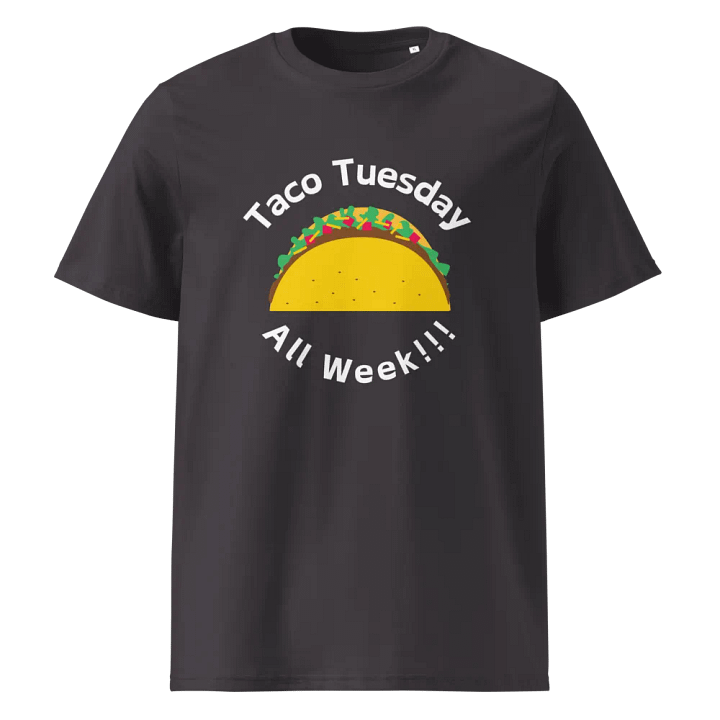 Taco Tuesday All Week Organic Tee product image (1)