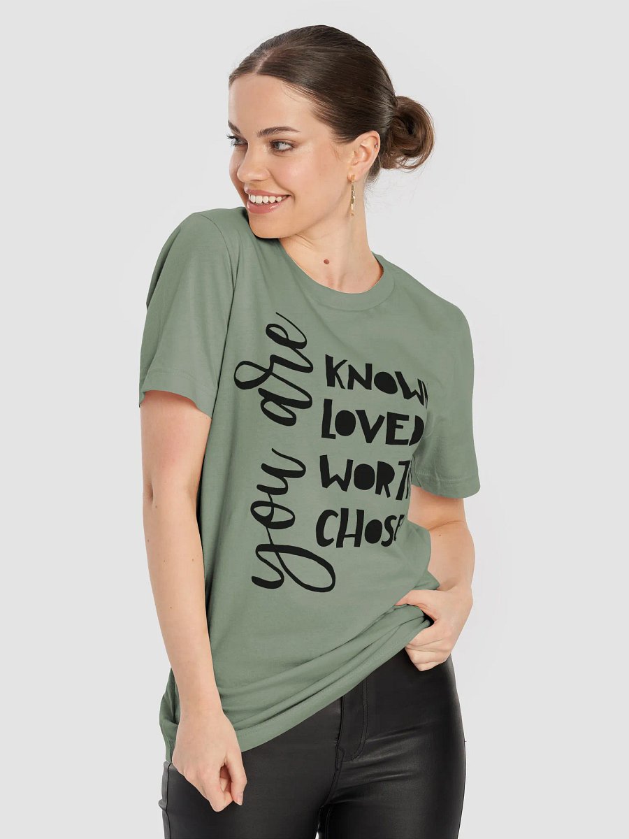 You Are Known Loved Worthy Chosen T-Shirt product image (9)