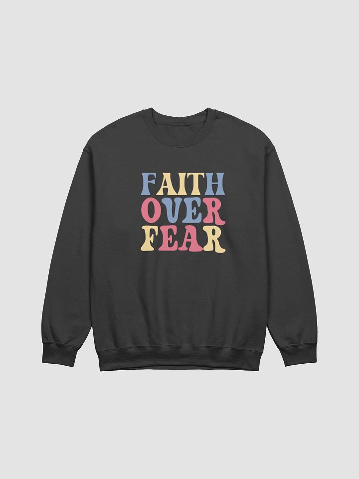 Faith Over Fear Gildan Crewneck Sweater product image (2)