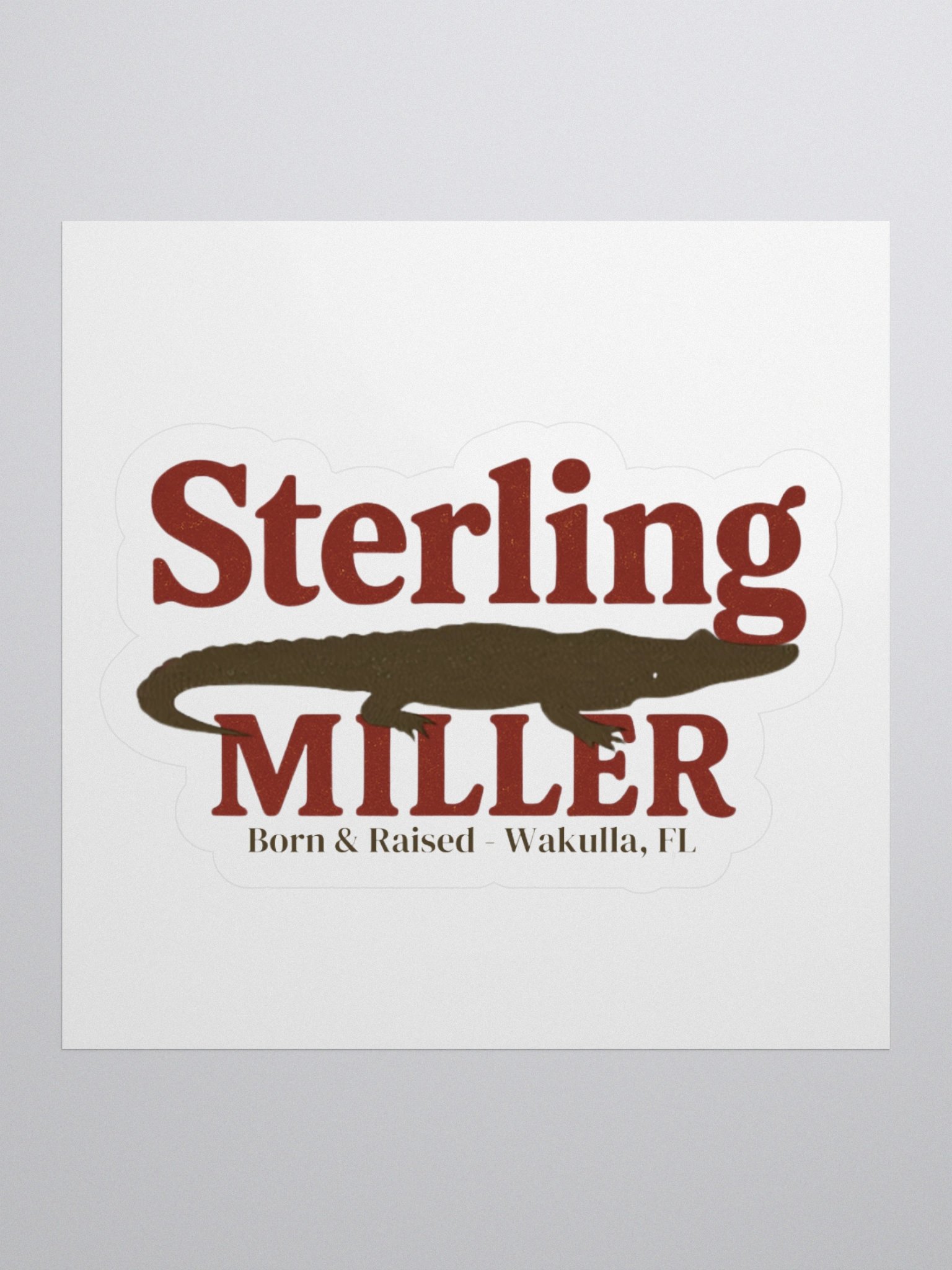 Sterling Miller Sticker — "Born & Raised ~ Wakulla, FL” product image (3)