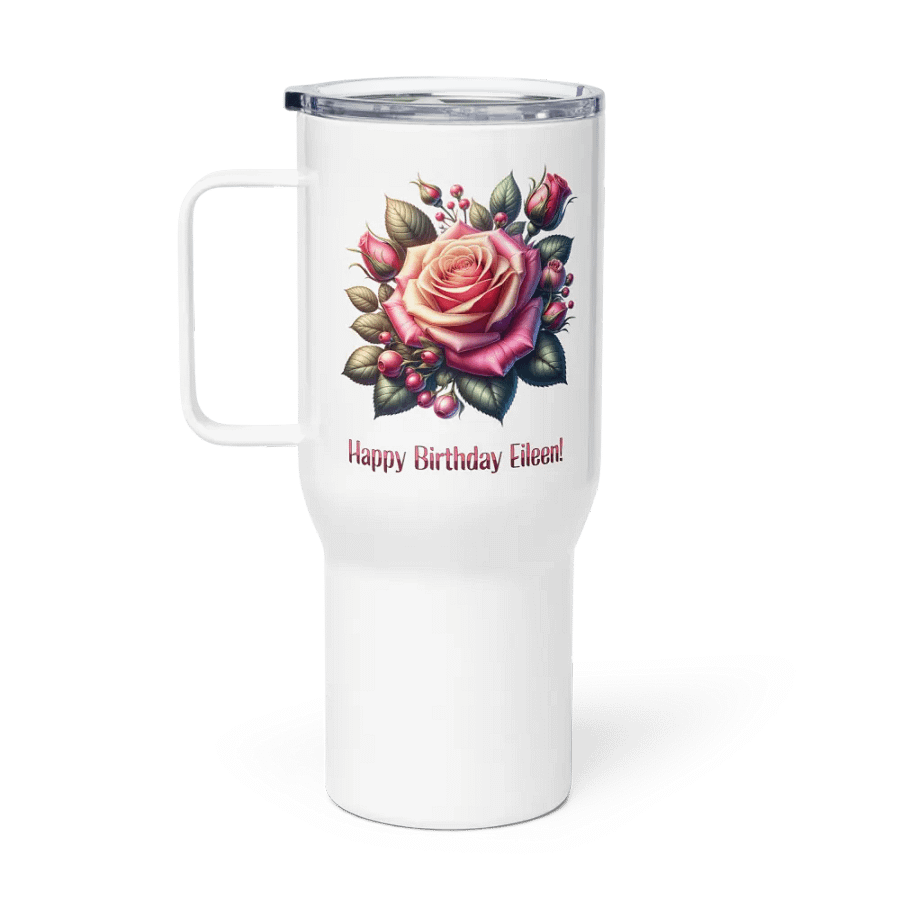 Happy Birthday Eileen Travel Mug With A Handle product image (1)