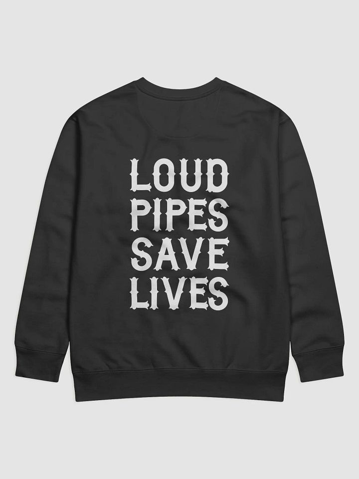 Loud Pipes Save Lives - Sweater product image (2)