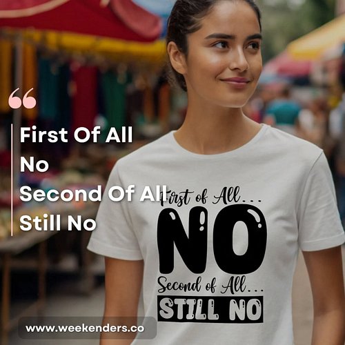 First of All No, Second of Allah Still No 😊👸

#weekender #womenfashion