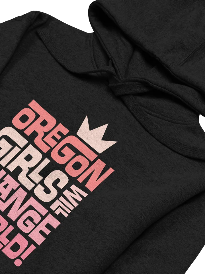 Oregon Girls Will Change The World Hoodie product image (2)