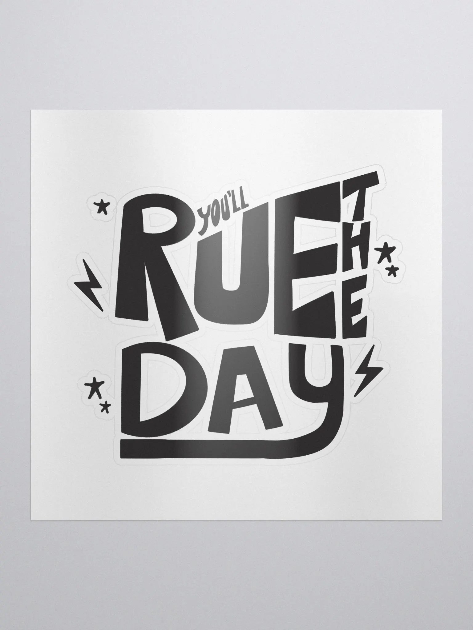 You'll Rue The Day Die-Cut Sticker product image (1)