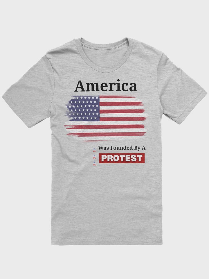 America Founded By A Protest T-Shirt - Style 2 product image (2)