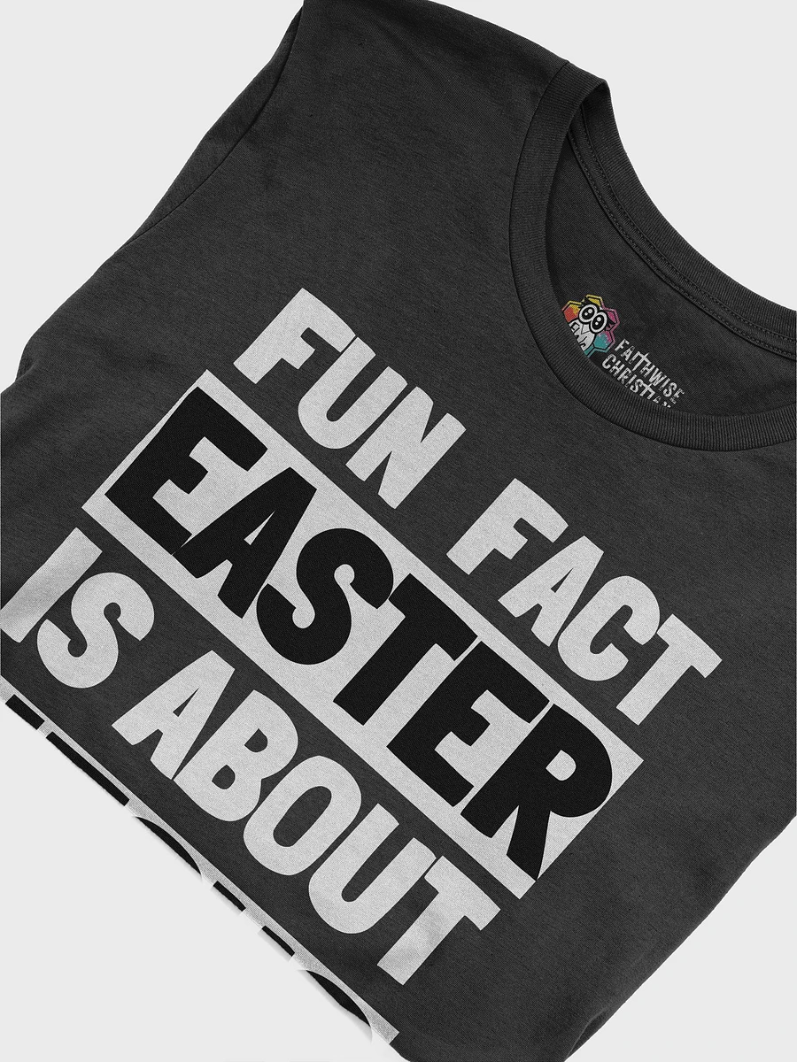 Fun Fact Easter Is About Jesus product image (6)