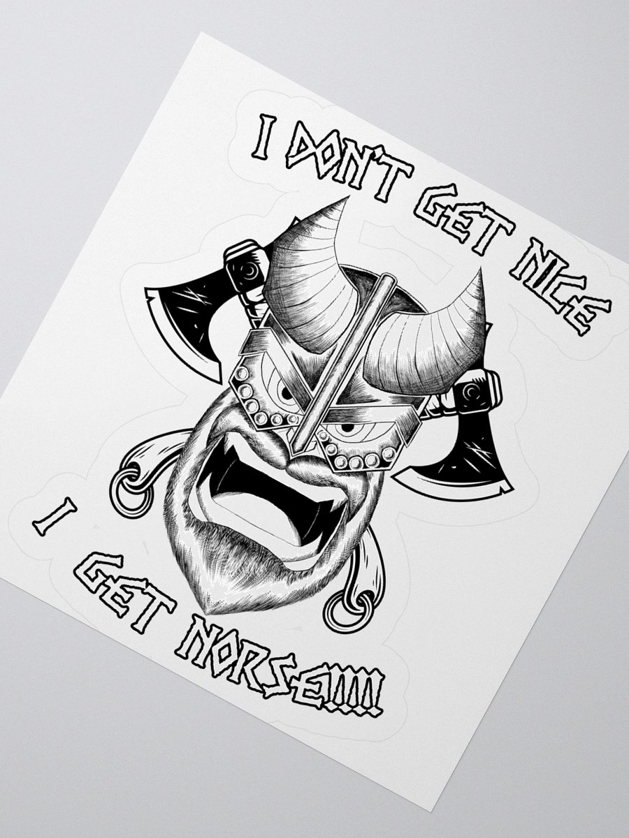 I don't get nice, I get Norse!!! sticker product image (8)