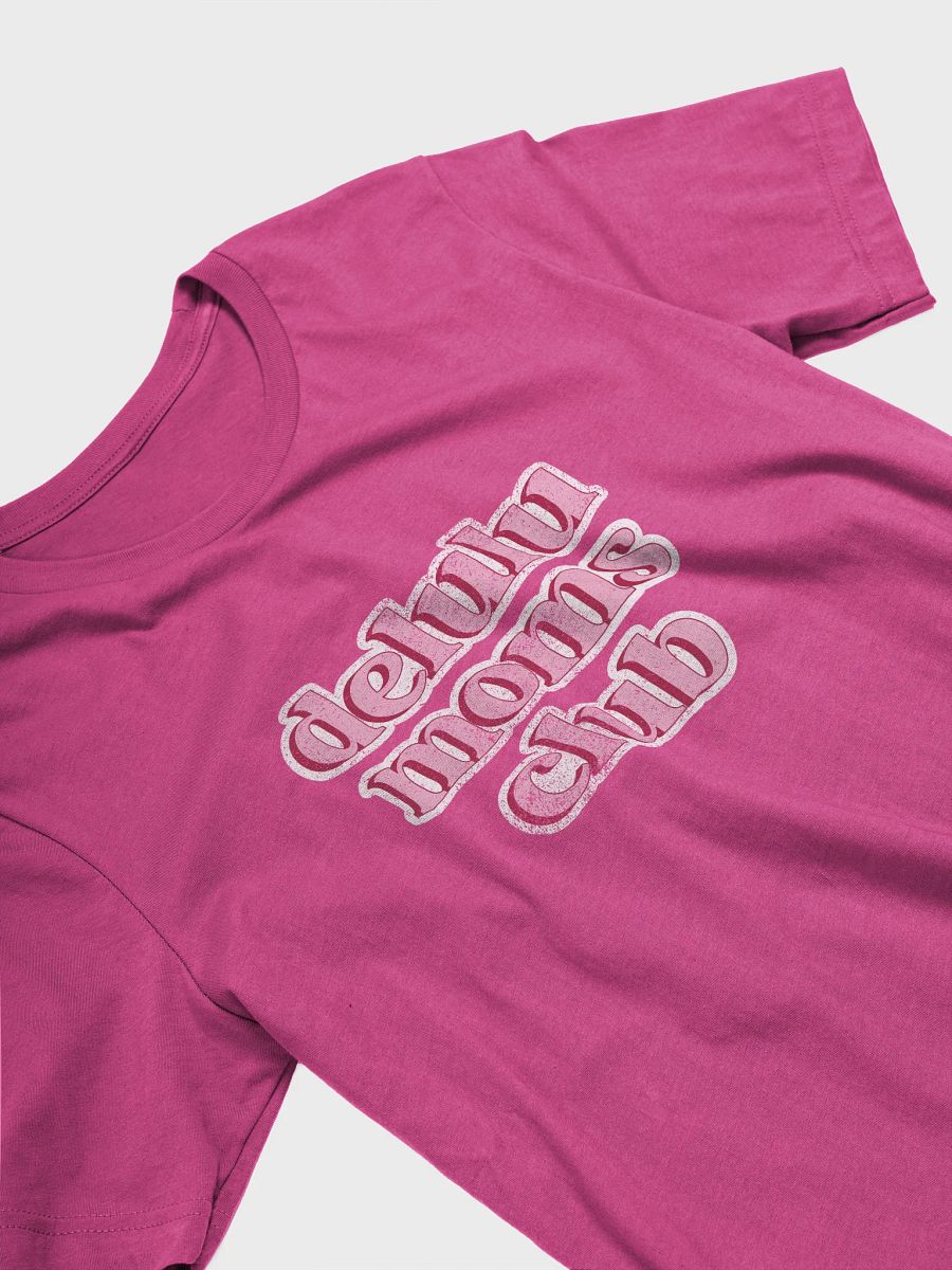Delulu Moms Club Super Soft Tee product image (43)