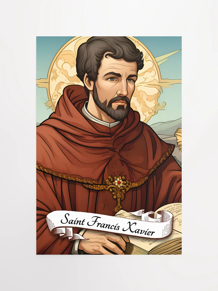 Saint Francis Xavier Patron Saint of Catholic Foreign Missions, Sailors, Navigators, Missionaries, Matte Poster product image (2)