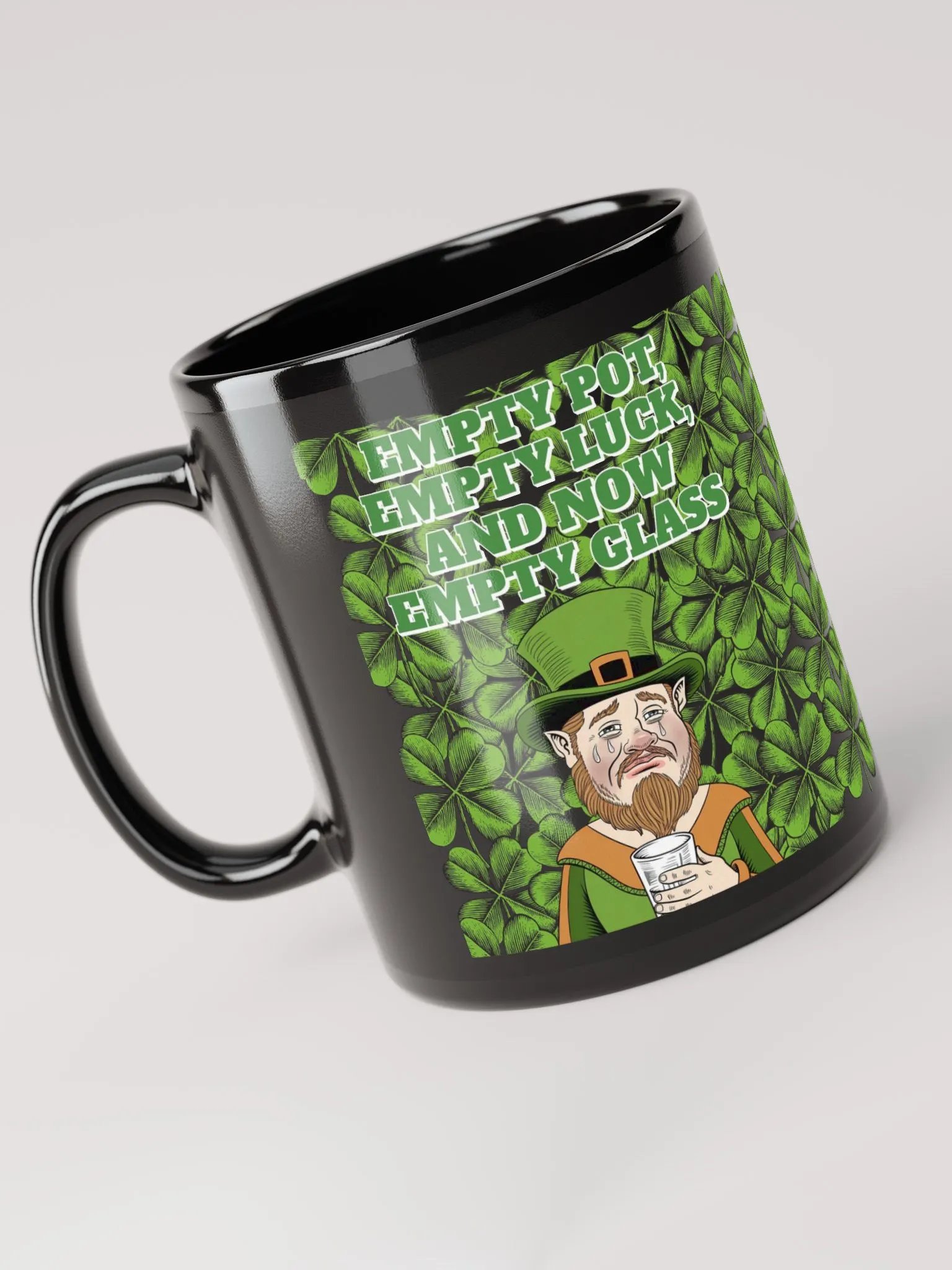 Empty Pot, Empty Luck, And Now Empty Glass - St. Patrick's Day Black Mug product image (5)