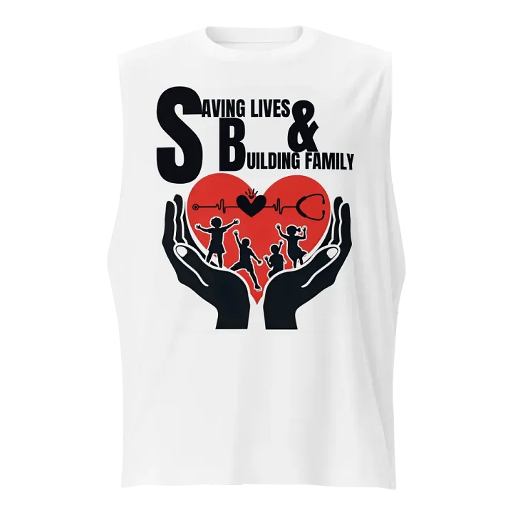 Saving Lives & Building Family Muscle Tank product image (1)
