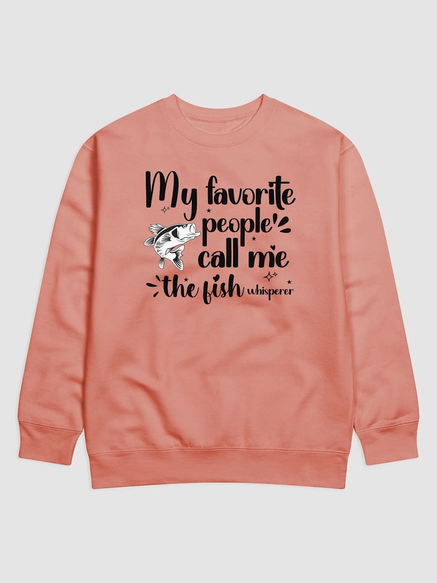 My Favorite People Call Me The fish Whisperer, Heritage Sweatshirt product image (2)