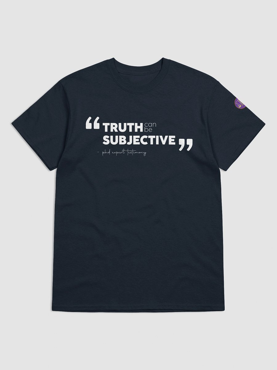TRUTH can be subjective - t-shirt product image (3)