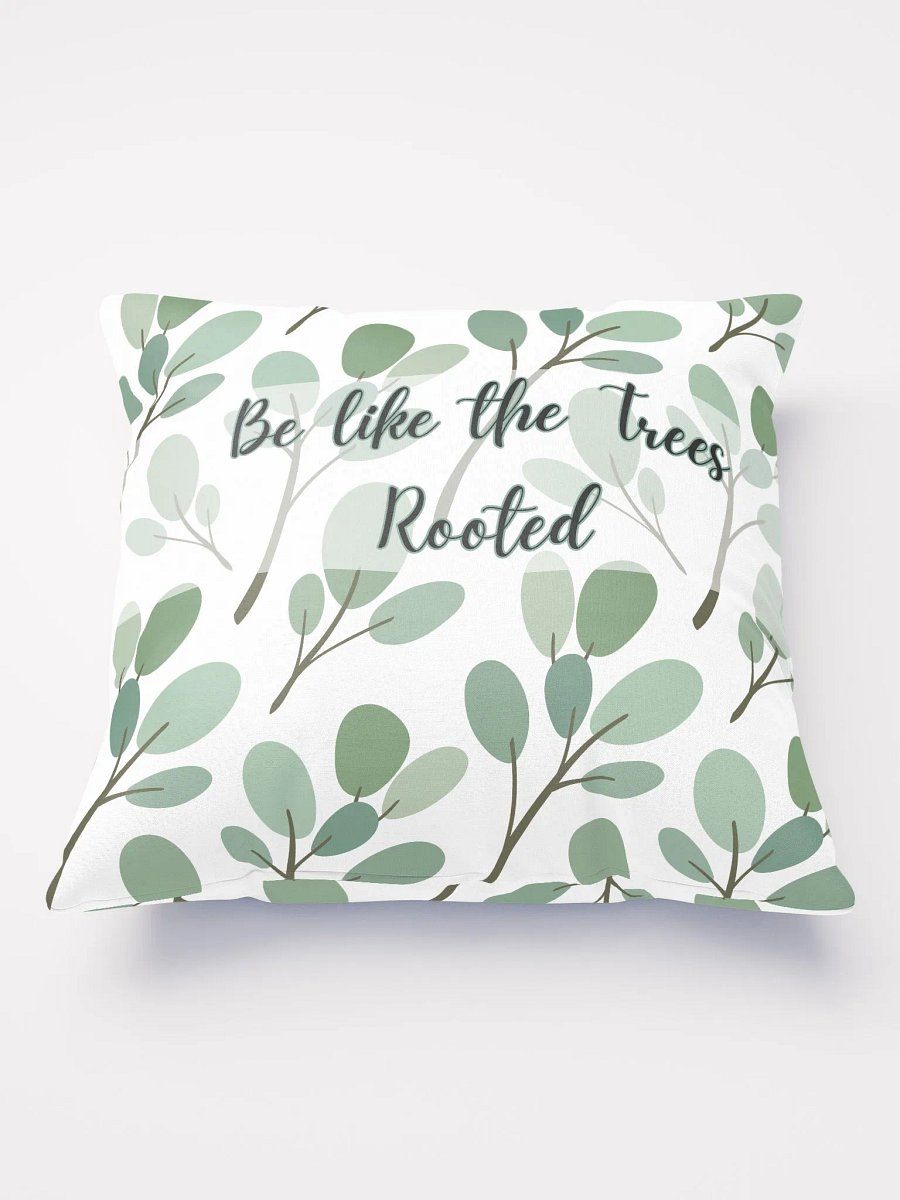 Be Like The Trees Rooted Pillows product image (1)