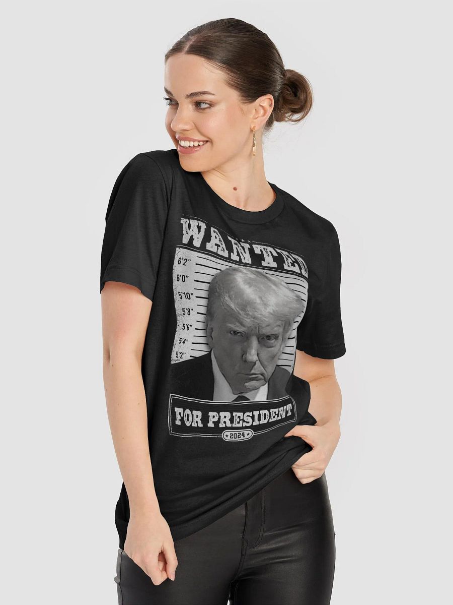 WANTED: FOR PRESIDENT - Tee product image (8)