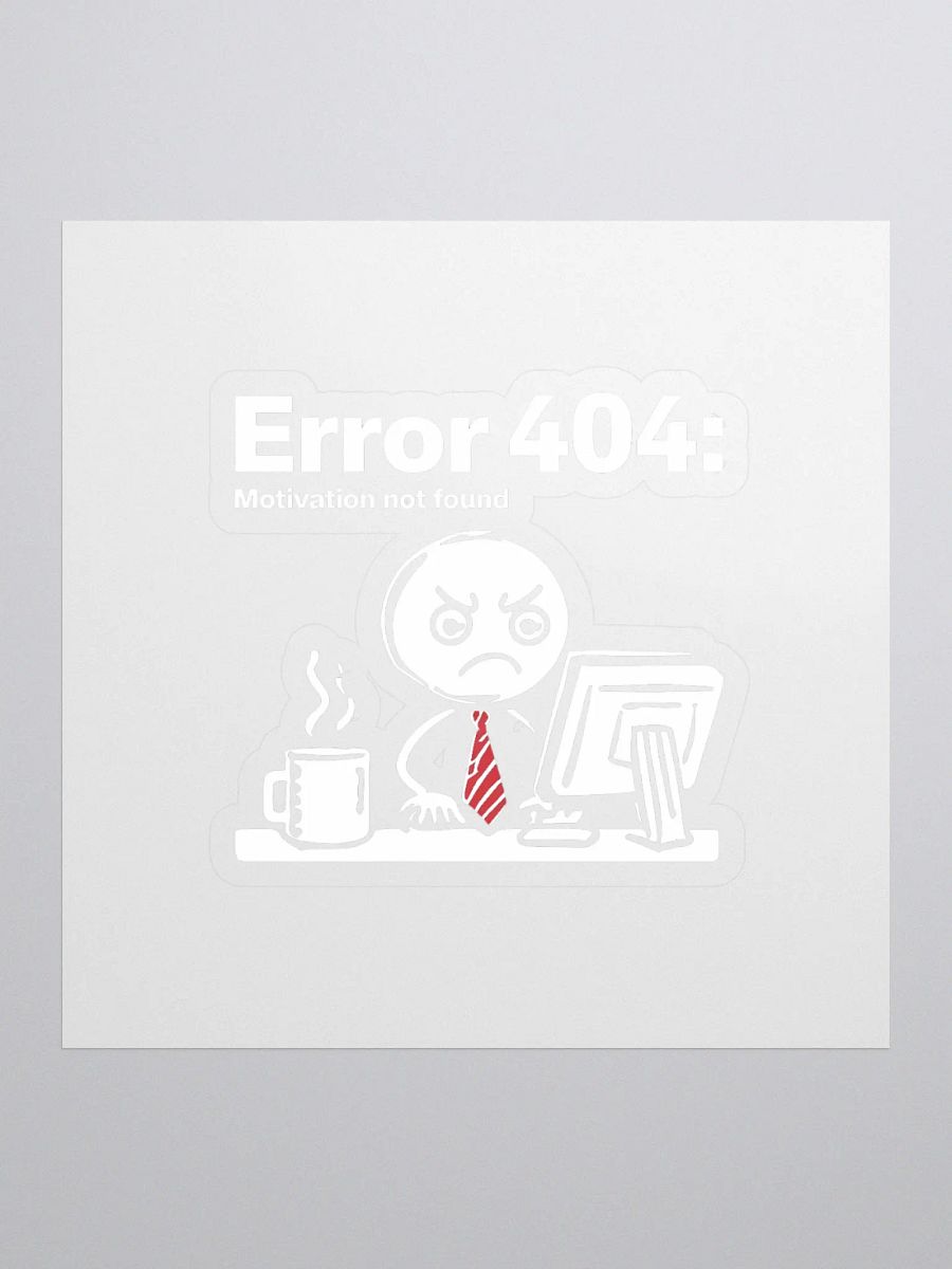 Error 404 Motivation Not Found Stickers product image (1)