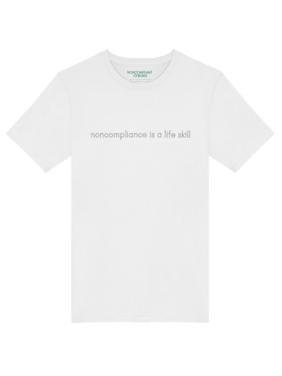 noncompliance is a life skill basic white t-shirt product image (5)