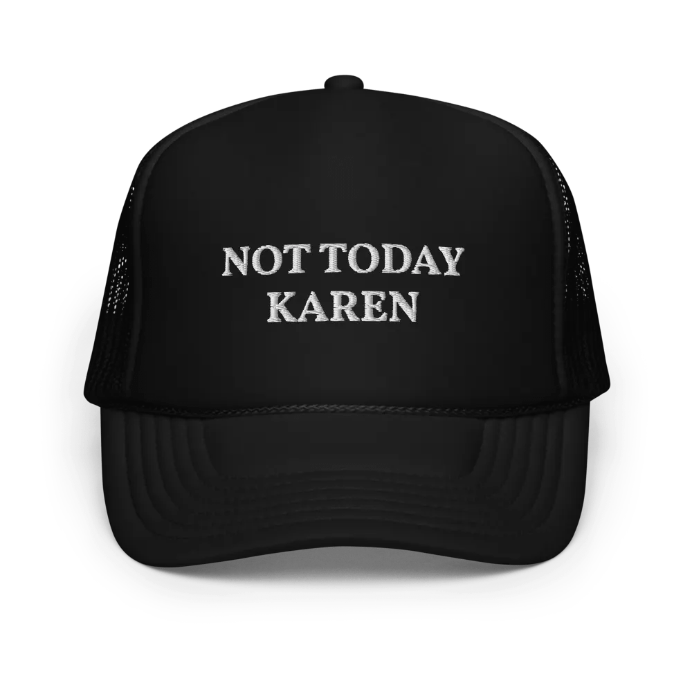 Not Today Karen - Embroidered Hat Trucker Cap product image (1)