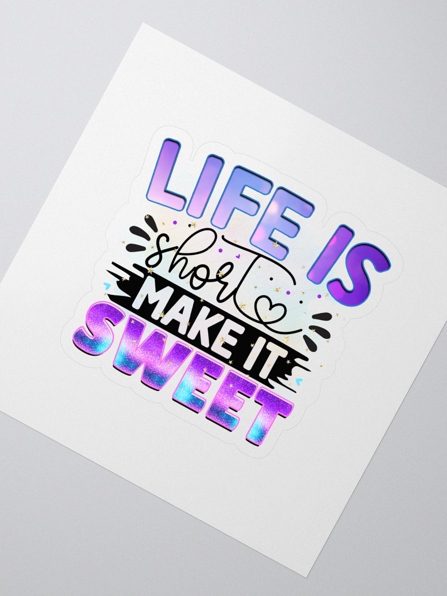 Life Is Short, Make It Sweet product image (2)