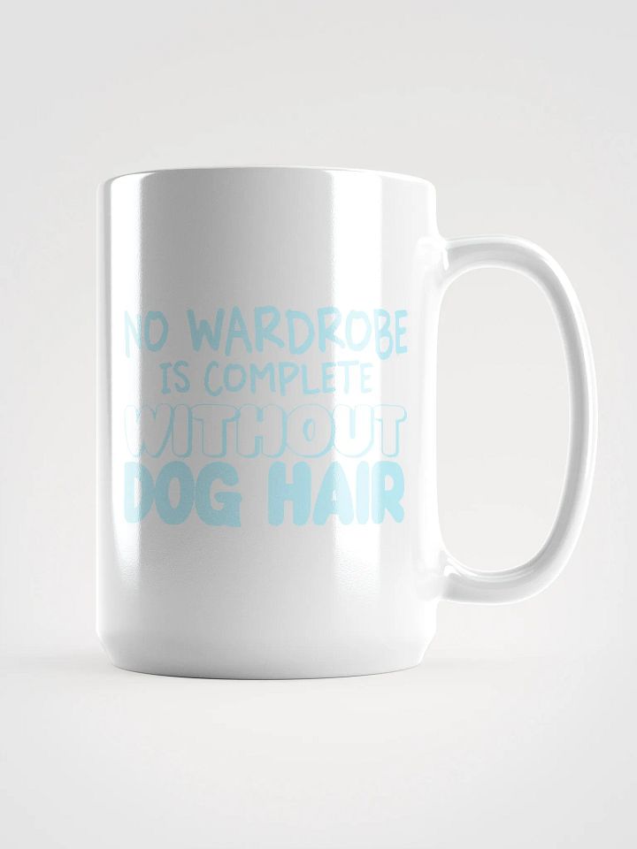 No wardrobe is complete - mug product image (1)