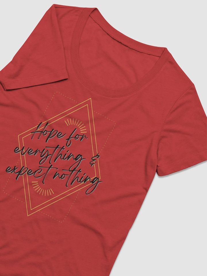 Hope for everything... - Ladies' Short Sleeve T-Shirt product image (2)