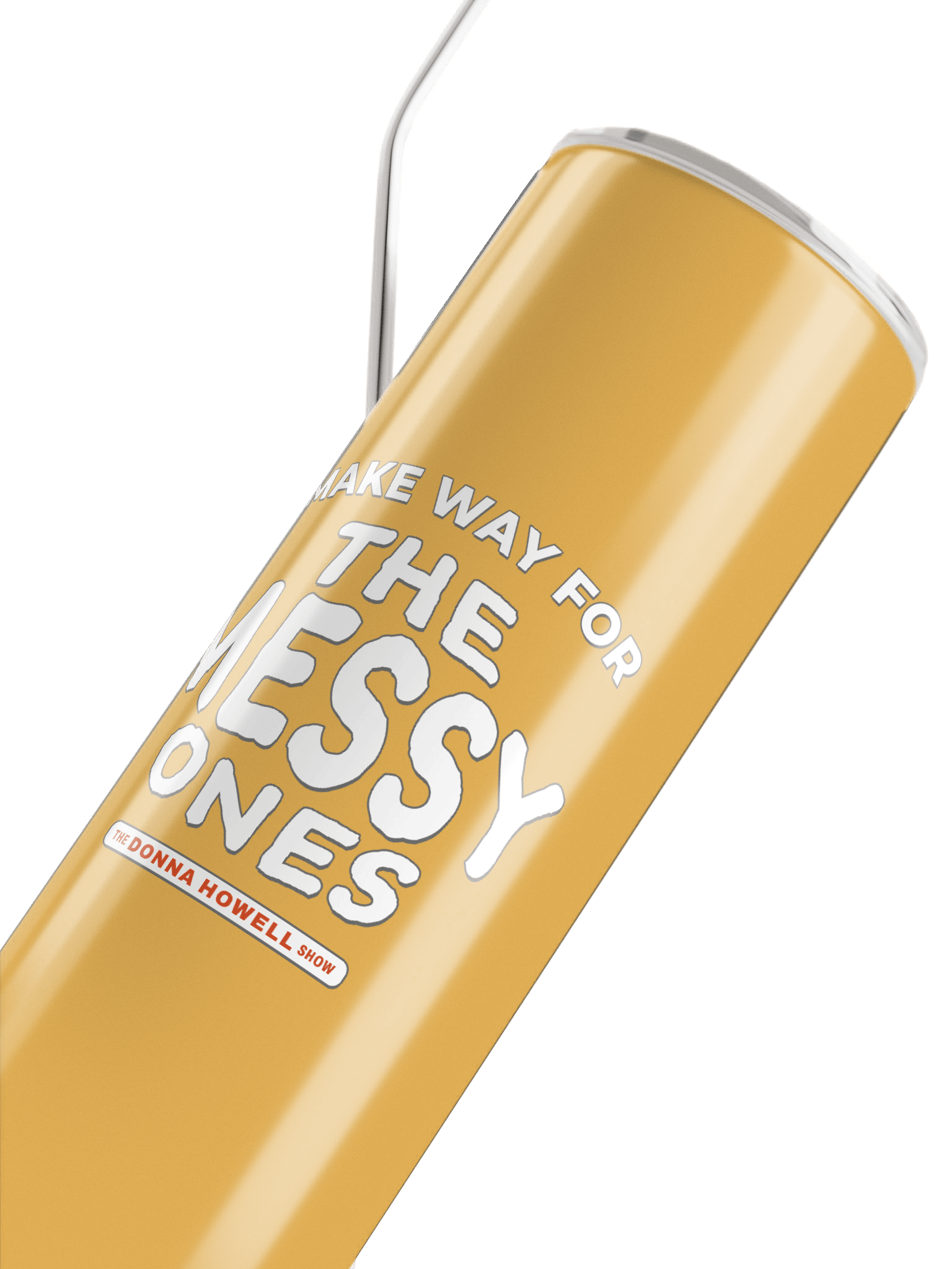 Make Way for the Messy Ones Heavy Duty Stainless Steel Tumbler product image (4)