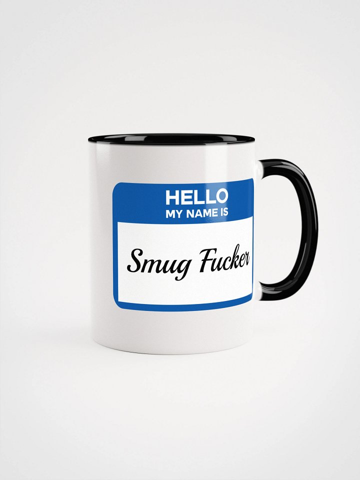 Hello My Name Is Smug Fucker Accent Mug product image (1)