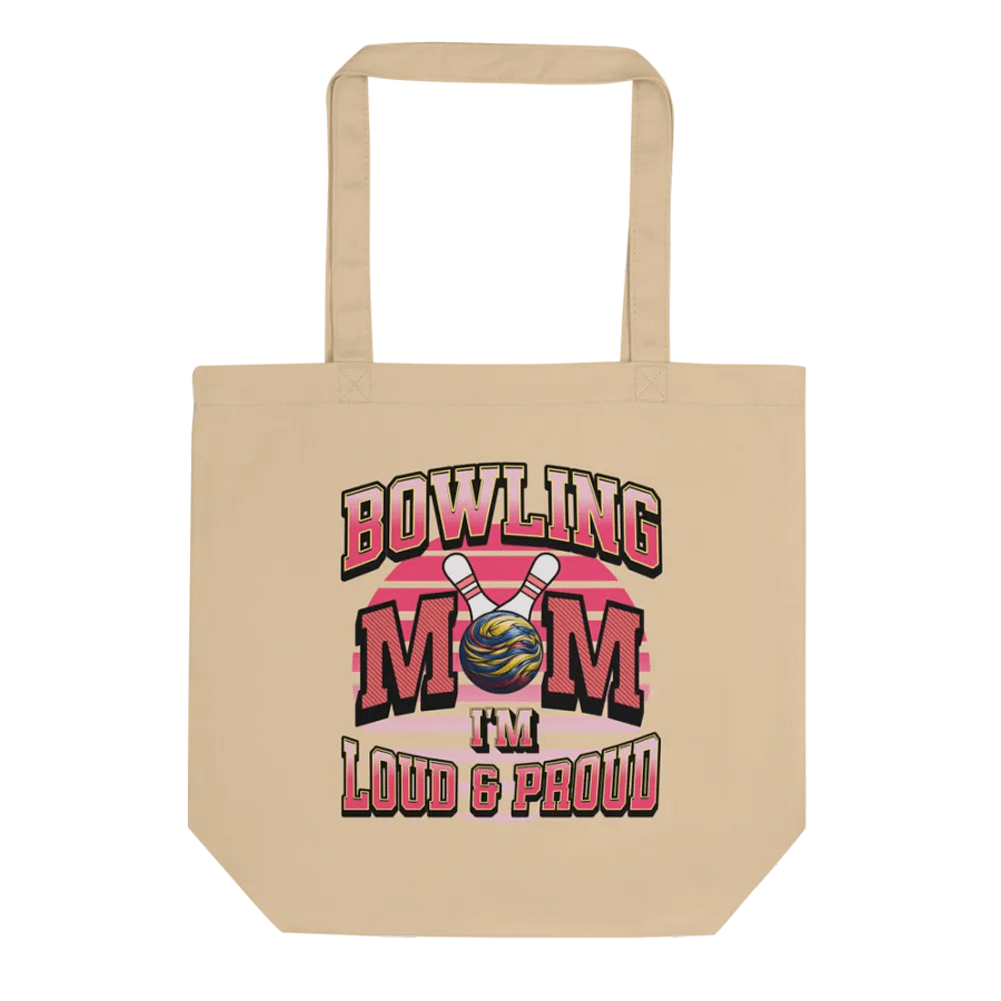 Bowling Mom Im Loud And Proud Tote Bag product image (1)