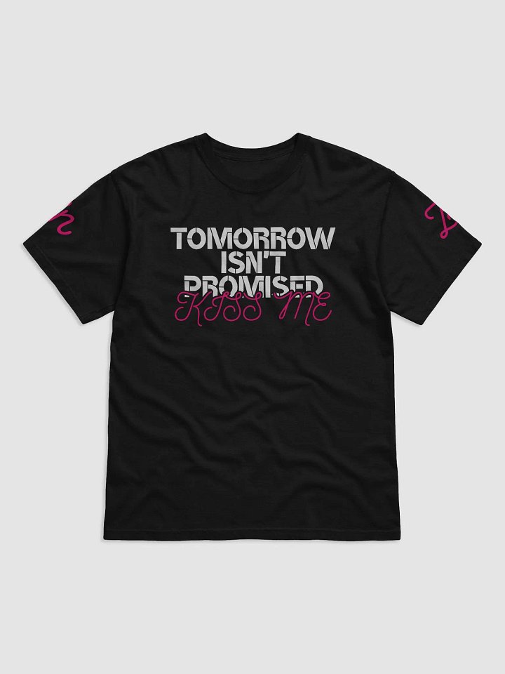 Tomorrow isn't promised product image (5)