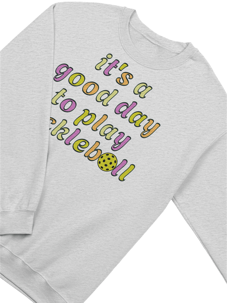 Its A Good Day To Play Pickleball Crewneck product image (22)