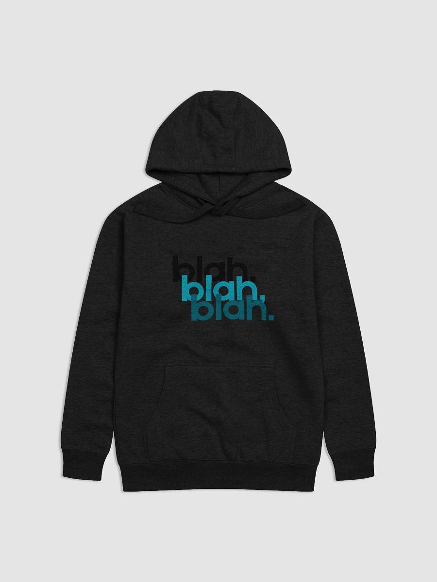 Blah blah blah Premium Hoodie product image (8)