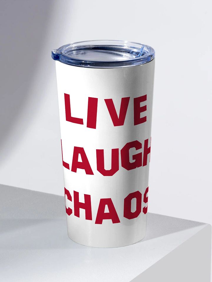 LIVE LAUGH CHAOS Tumbler product image (2)