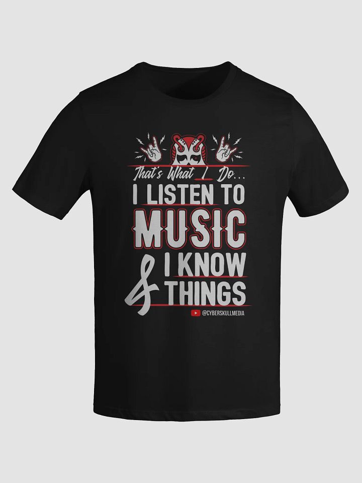 I Listen to Music & I Know Things (Women's Fit) product image (1)