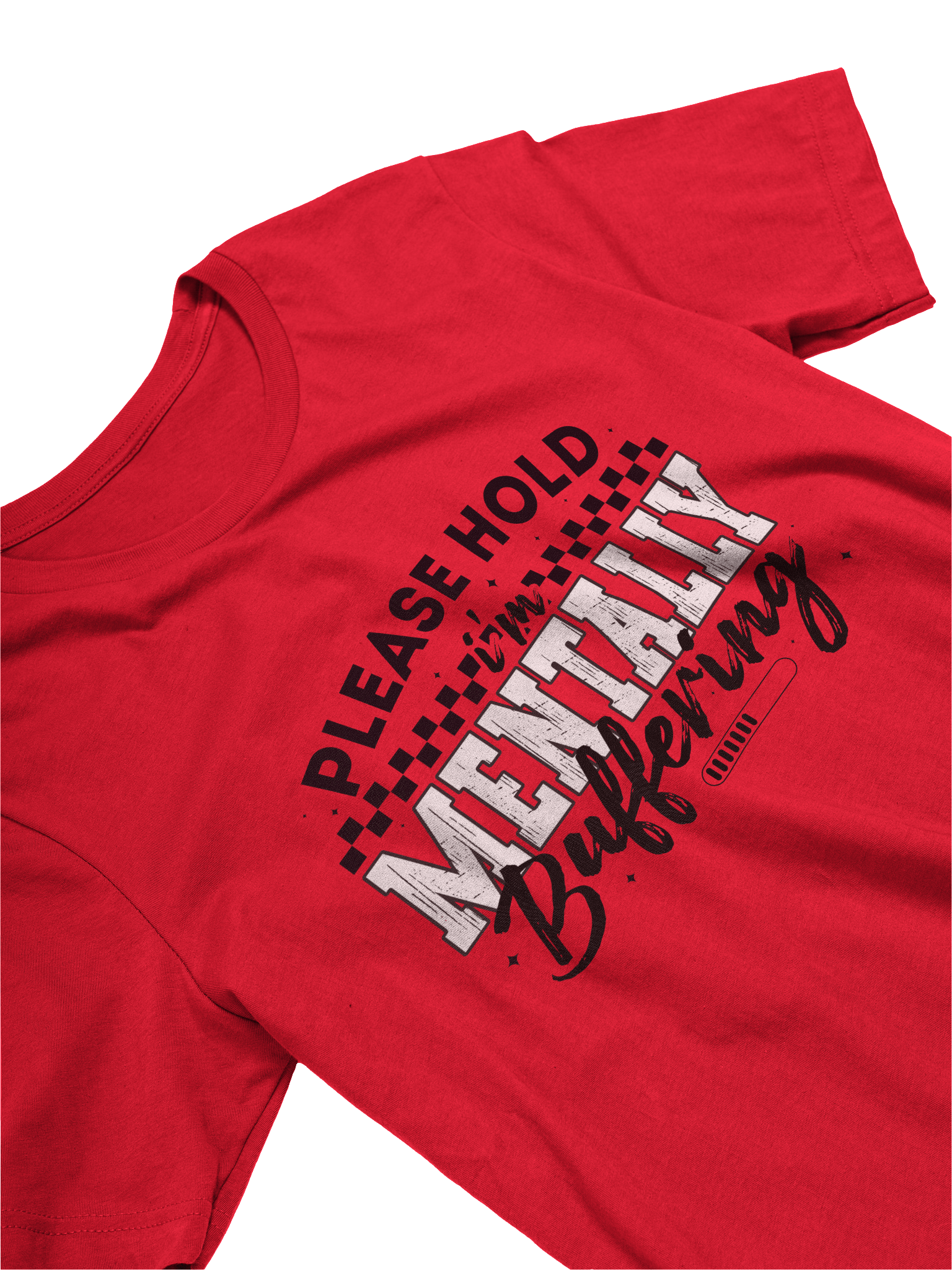 Please Hold I’m Mentally Buffering – Honest Mental Pause Expression Mental Health Awareness T-Shirt product image (23)