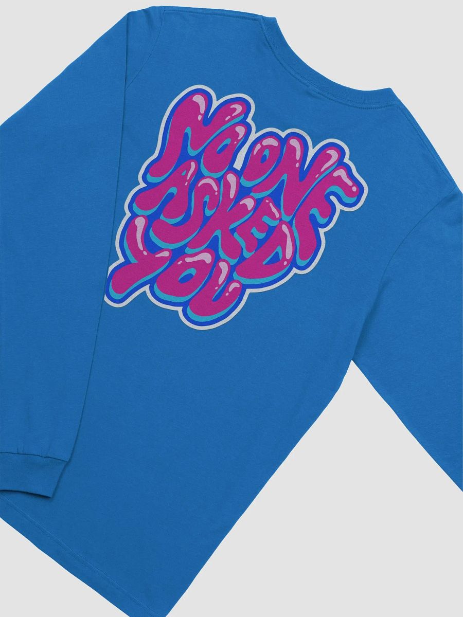 No One Asked You Long Sleeve Tee product image (15)