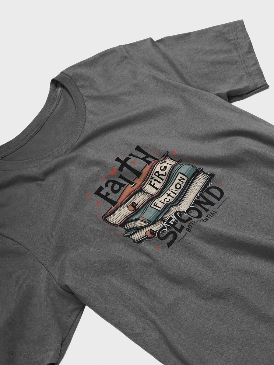 Inspirational Tshirt- Faith First, Fiction Second: A Balanced Reading Life product image (18)