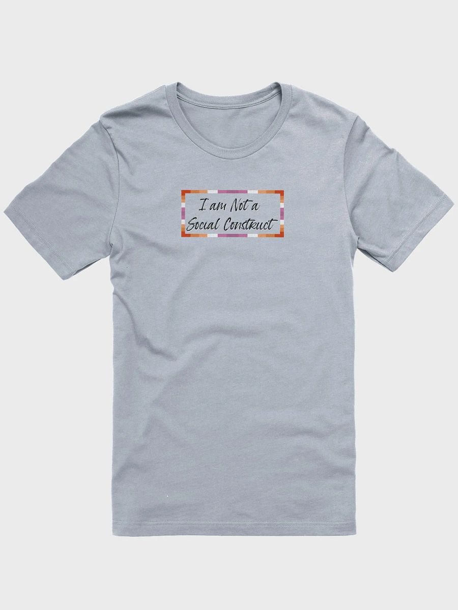 I am Not a Social Construct (lg) - Lesbian - Supersoft T product image (3)