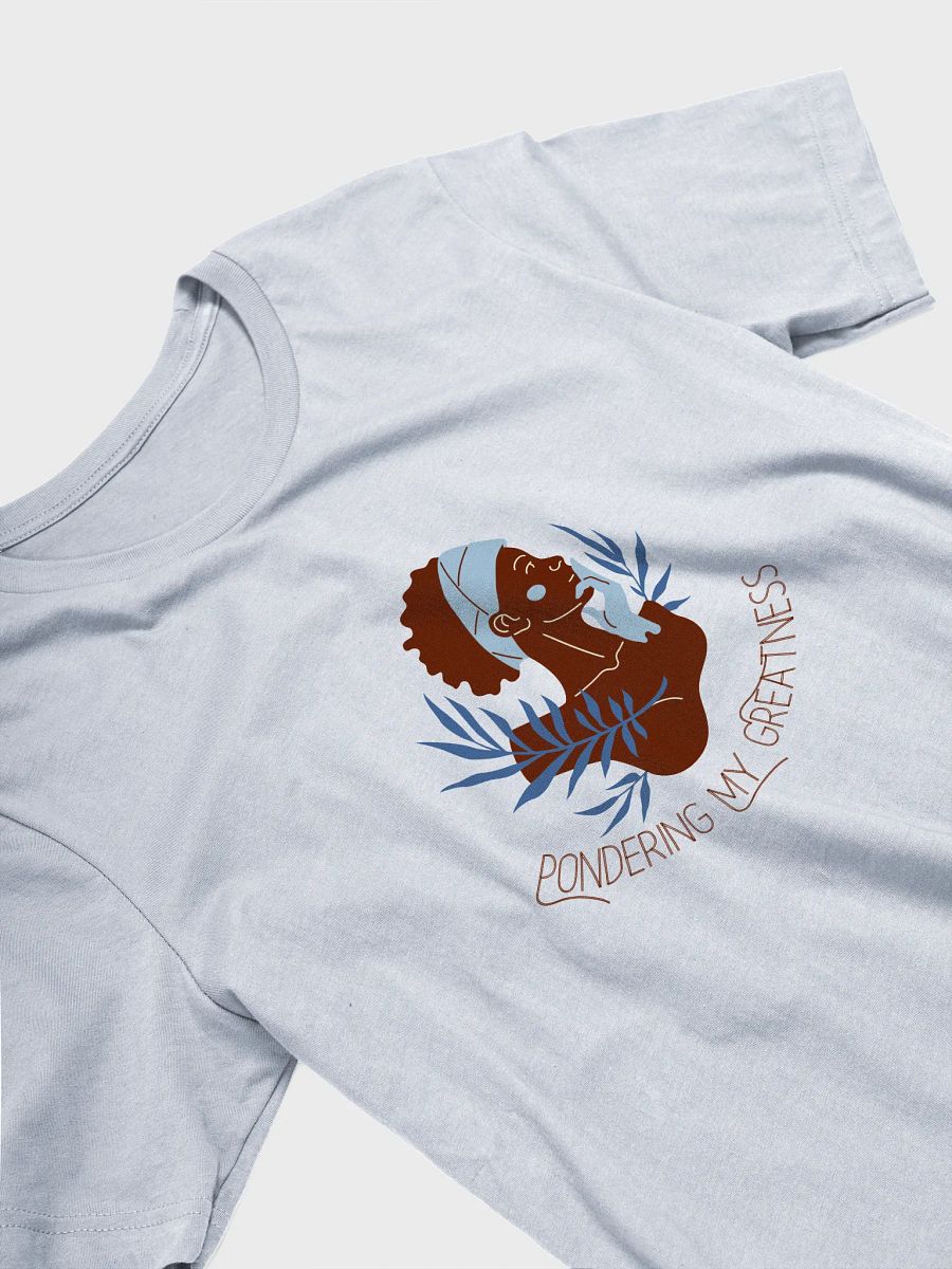 Pondering My Greatness - T-Shirt product image (17)