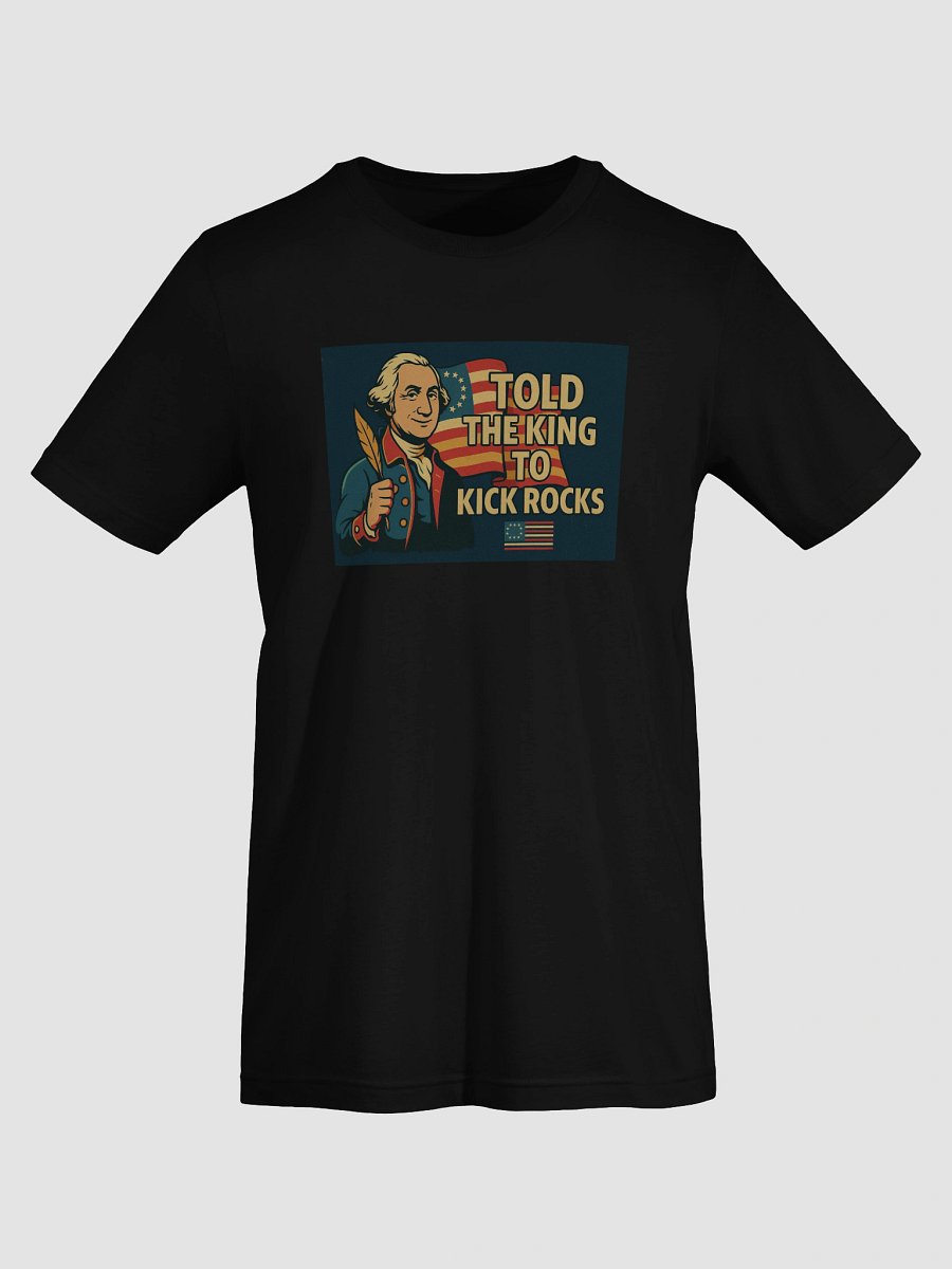 Told the King to Kick Rocks — OG Patriot Tee v1 product image (7)