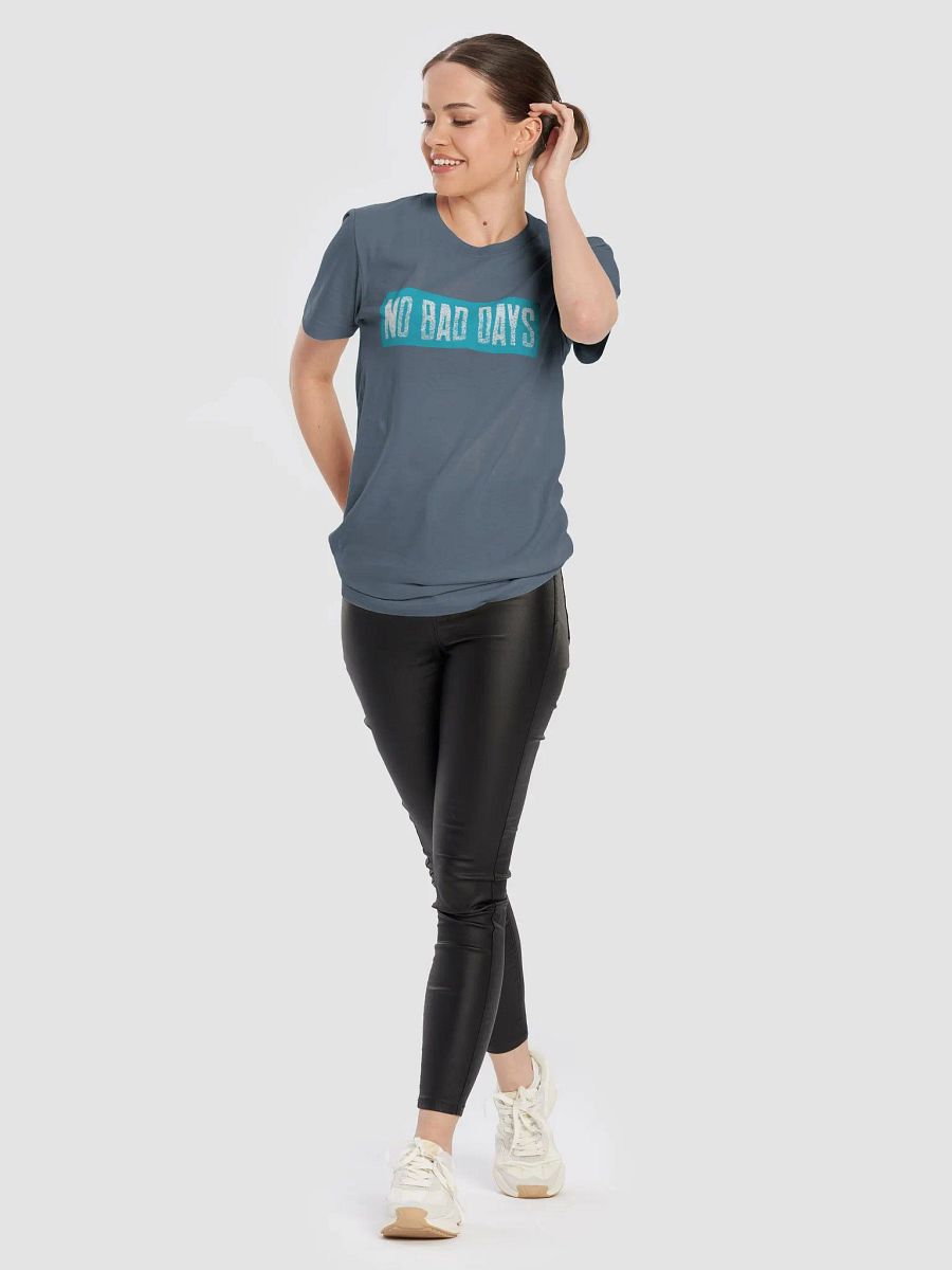 No Bad Days Unisex T-Shirt product image (58)