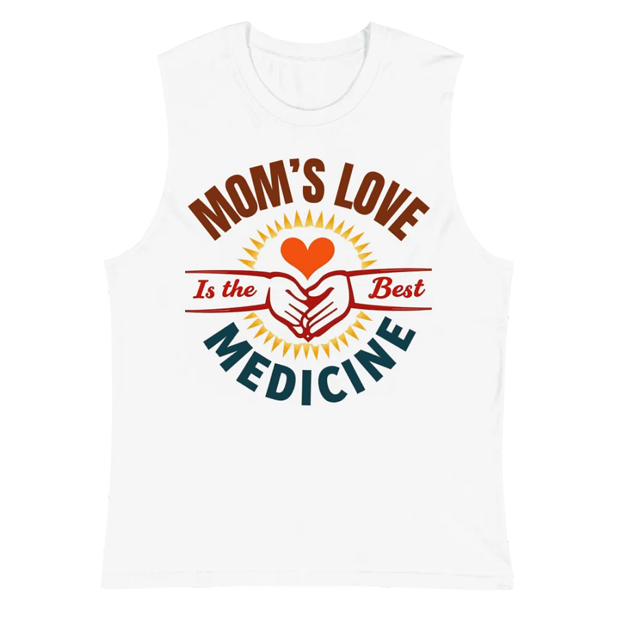 MOM'S LOVE Is the Best MEDICINE Muscle Tank product image (6)