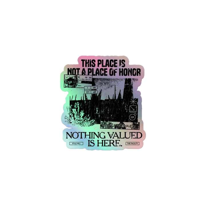 THIS IS NOT A PLACE OF HONOR (holo sticker) product image (1)