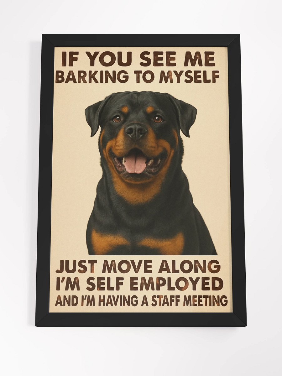 Self Employed Rottweiler Framed Poster product image (7)