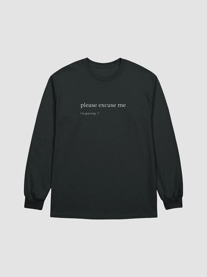 please excuse me, I'm grieving (minimalist long-sleeve) product image (1)